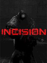 INCISION